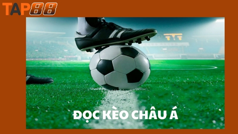 Cách đọc kèo châu Á