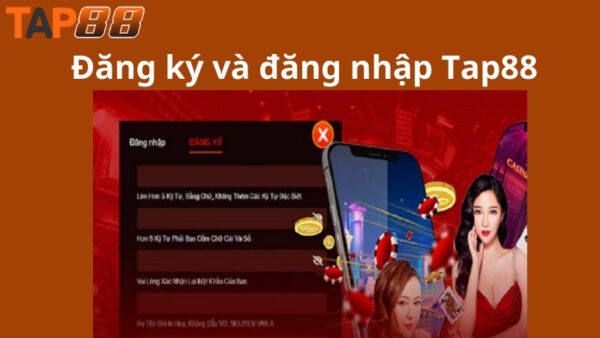 Lợi ích khi đăng ký và đăng nhập Tap88