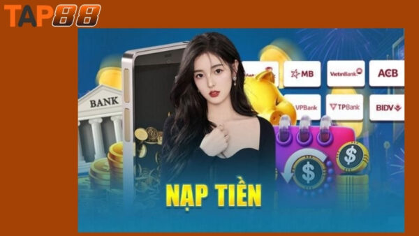 Lưu ý khi nạp tiền Tap88