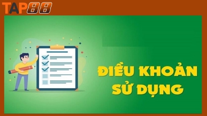 Nội dung chính của điều khoản sử dụng Tap88