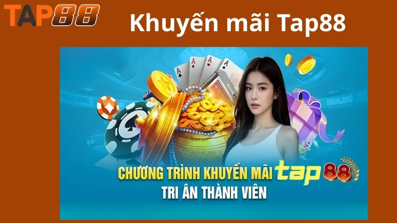 Tổng quan về khuyến mãi Tap88