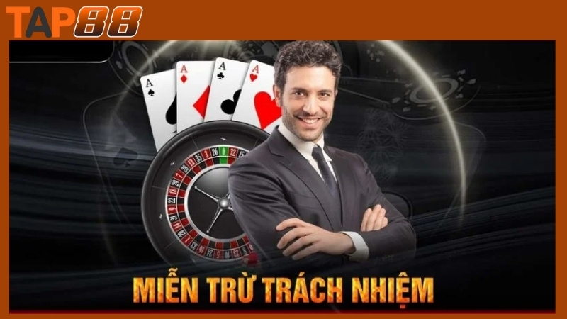 Trường hợp người chơi miễn trách nhiệm tại Tap88